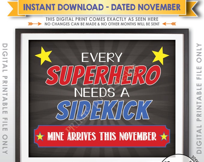 Pregnancy Announcement Every Superhero Needs a Sidekick Big Brother to Baby #2 in NOVEMBER Dated Chalkboard Style PRINTABLE Reveal Sign <ID>