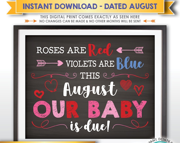 Valentine's Day Pregnancy Announcement Sign, Roses are Red Violets are Blue Baby is Due in AUGUST Dated Chalkboard Style PRINTABLE Sign <ID>