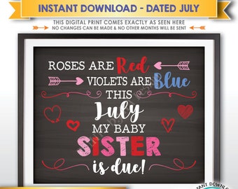 Valentine's Day Gender Reveal Pregnancy Announcement Sign, Girl, My Baby Sister is Due in JULY Dated Chalkboard Style PRINTABLE Sign <ID>