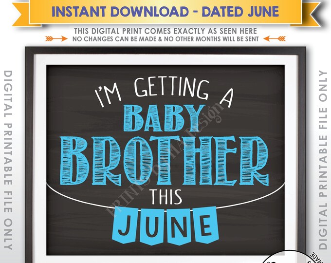 It's a Boy Gender Reveal Pregnancy Announcement, I'm Getting a Baby Brother in JUNE Dated Chalkboard Style PRINTABLE Blue Reveal Sign <ID>