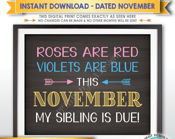 Pregnancy Announcement, Roses are Red Violets are Blue My Sibling is due NOVEMBER dated Chalkboard Style PRINTABLE Baby #2 Reveal Sign <ID>