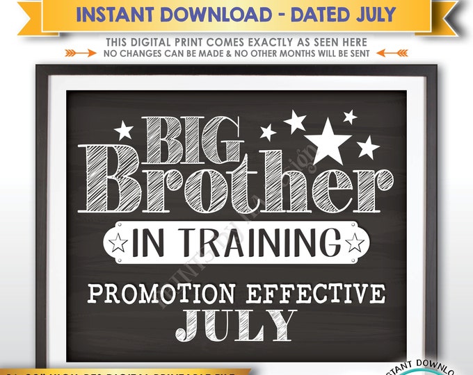 Big Brother in Training Pregnancy Announcement Sign, Promoted to Big Bro in JULY Dated Chalkboard Style PRINTABLE Baby #2 Reveal Sign <ID>