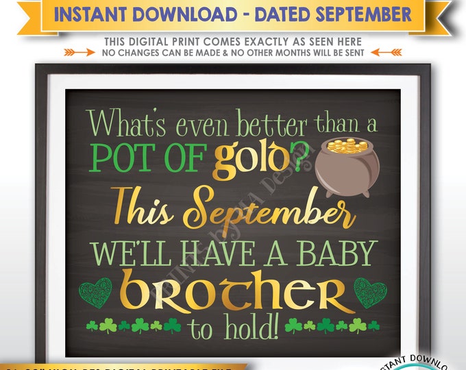 St Patricks Day Pregnancy Announcement Gender Reveal Better than Gold is a Baby Brother SEPTEMBER dated Chalkboard Style PRINTABLE Sign <ID>