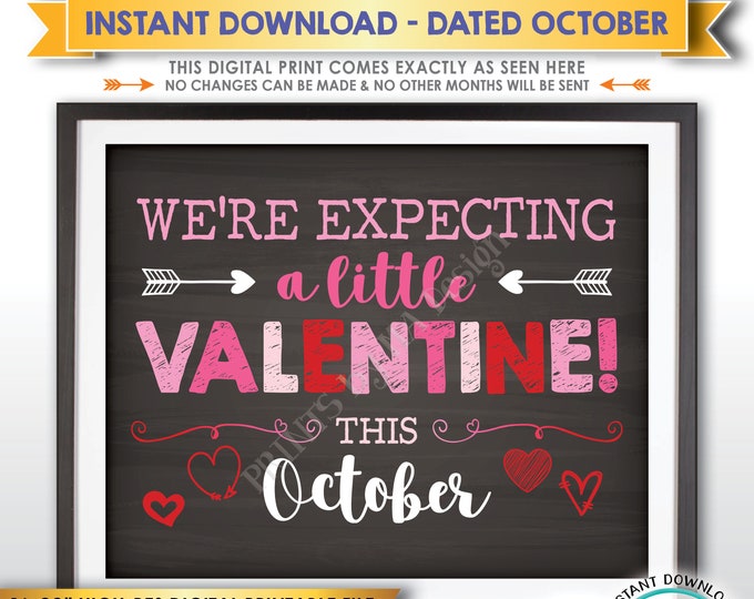 Valentine's Day Pregnancy Announcement Sign We're Expecting a Little Valentine in OCTOBER Dated Chalkboard Style PRINTABLE Reveal Sign <ID>