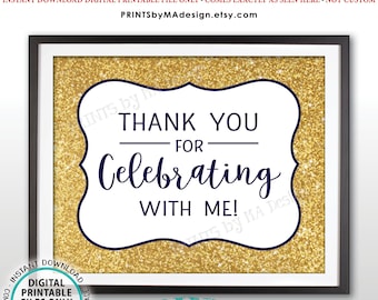 Thank you for Celebrating With Me Sign, Birthday, Graduation, Sweet 16, Quinceanera, Navy Blue & Gold Glitter PRINTABLE 8x10” Sign <ID>