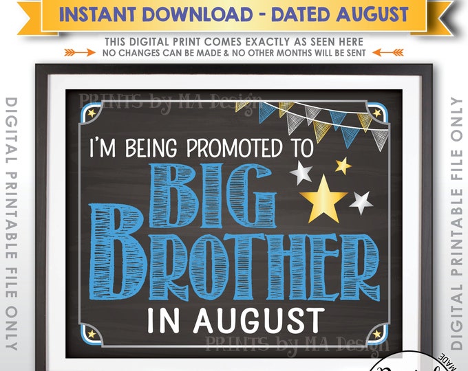 Pregnancy Announcement, Promoted to Big Brother to Baby Number 2 due in AUGUST Dated Chalkboard Style PRINTABLE Baby #2 Reveal Sign <ID>