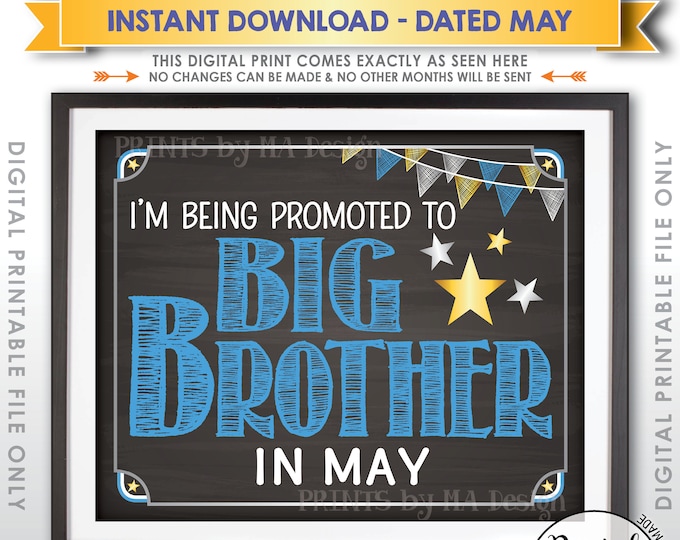 Pregnancy Announcement Sign, Promoted to Big Brother to Baby Number 2 due in MAY Dated Chalkboard Style PRINTABLE Baby #2 Reveal Sign <ID>