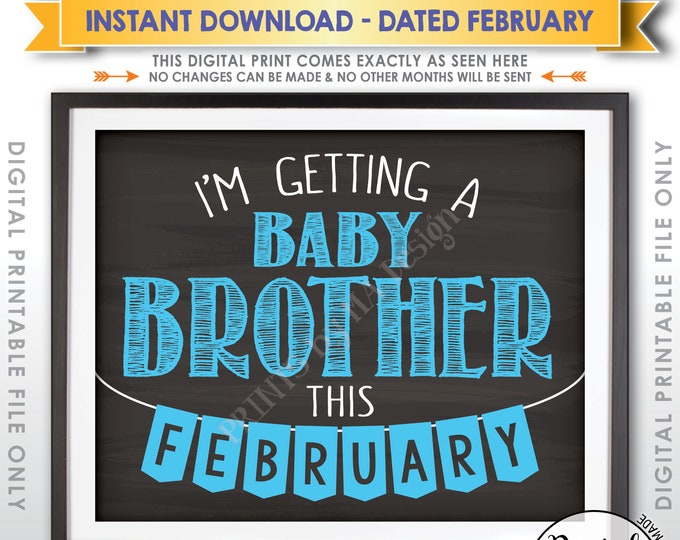 It's a Boy Gender Reveal Pregnancy Announcement, I'm Getting a Baby Brother in FEBRUARY Dated Chalkboard Style PRINTABLE Baby Sign <ID>
