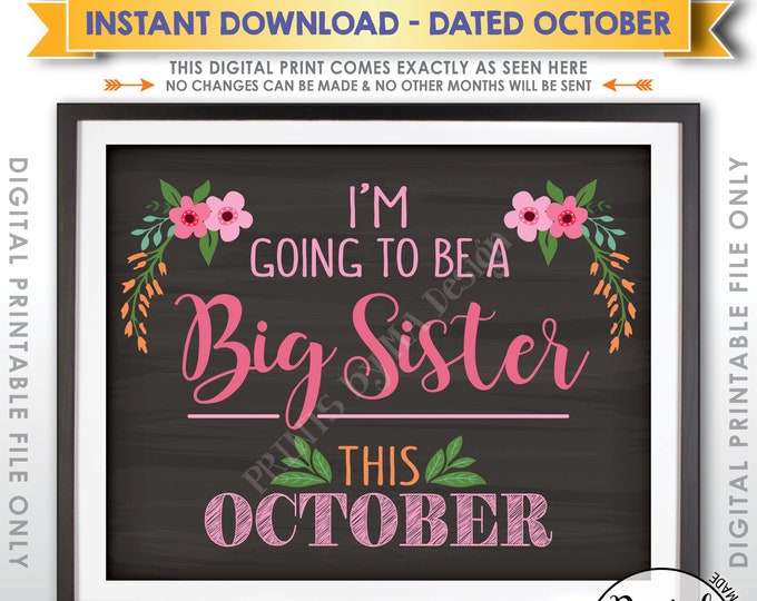 Baby Number 2 Pregnancy Announcement, I'm Going to be a Big Sister in OCTOBER Dated PRINTABLE Chalkboard Style Floral Baby #2 Sign <ID>