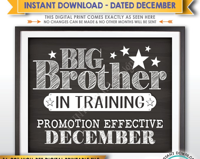 Big Brother in Trainting Pregnancy Announcement Sign, Promoted to Big Bro, Due in DECEMBER dated Chalkboard Style PRINTABLE Baby Reveal <ID>