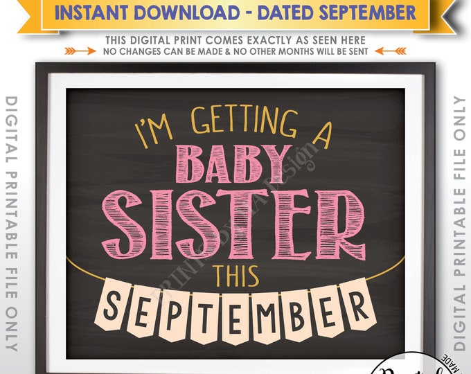 I'm Getting a Baby Sister Pregnancy Announcement, It's a Girl Gender Reveal, SEPTEMBER Dated Chalkboard Style PRINTABLE Pregnancy Sign <ID>