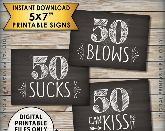 50th Birthday Signs, 50 Sucks 50 Blows 50 Can Kiss It, Candy Bar, Birthday Party Decor, 3 Printable 5x7 Chalkboard Style Instant Downloads