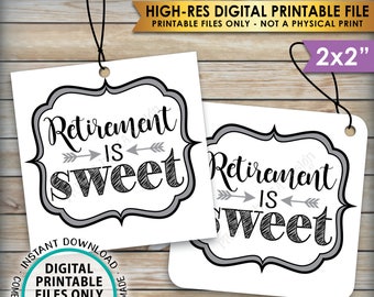 Retirement is Sweet Tags, Retirement Party Favor Tags, Retirement Party Thank You, Sweet Treat Favor, PRINTABLE 2" Tags, Instant Download