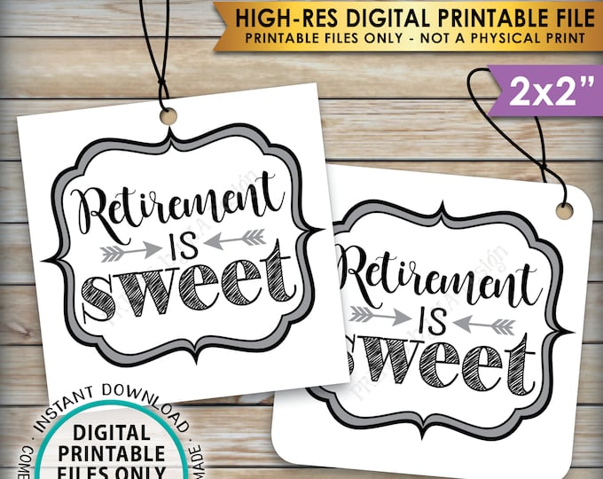 Retirement is Sweet Tags, Retirement Party Favor Tags, Retirement Party Thank You, Sweet Treat Favor, PRINTABLE 2" Tags, Instant Download