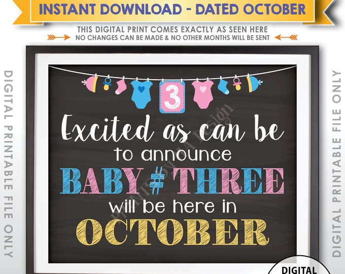 Baby Number 3 Pregnancy Announcement Sign, Expecting Third Child, 3rd Due OCTOBER Dated Chalkboard Style PRINTABLE Baby #3 Reveal Sign <ID>