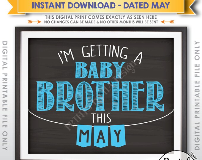 I'm Getting a Baby Brother in May, Blue It's a Boy Pregnancy Announcement, MAY Dated Chalkboard Style PRINTABLE Gender Reveal Sign <ID>