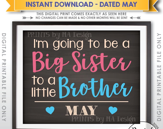 It's a Boy Pregnancy Announcement, Be a Big Sister to a Little Brother in MAY Dated Chalkboard Style PRINTABLE Gender Reveal Sign <ID>