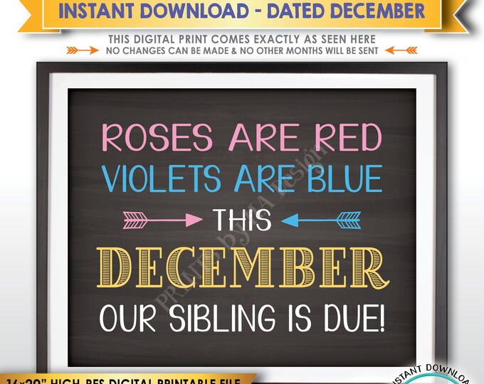 Pregnancy Announcement, Roses are Red Violets are Blue Our Sibling is due DECEMBER dated Chalkboard Style PRINTABLE Baby Reveal Sign <ID>