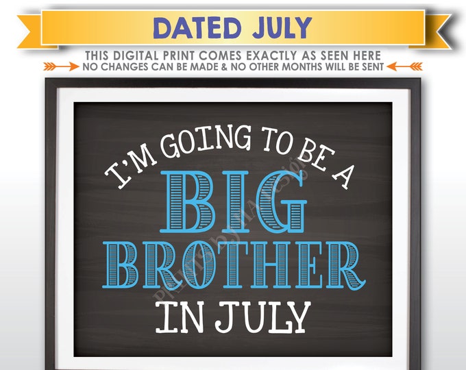 I'm Going to be a Big Brother Pregnancy Announcement Sign, Promoted to Big Bro in JULY Dated Chalkboard Style PRINTABLE Baby Reveal <ID>