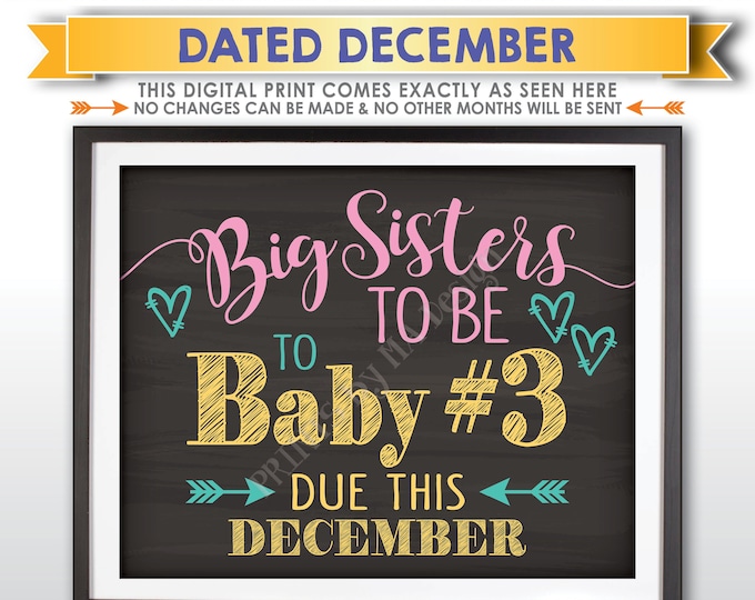 Baby #3 Pregnancy Announcement, Big Sisters to Baby Number 3, Expecting Third in DECEMBER Dated Chalkboard Style PRINTABLE Reveal Sign <ID>