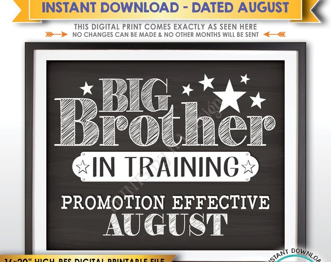 Big Brother in Training Pregnancy Announcement, Promoted to Big Bro in AUGUST Dated Chalkboard Style PRINTABLE Baby #2 Reveal Sign <ID>