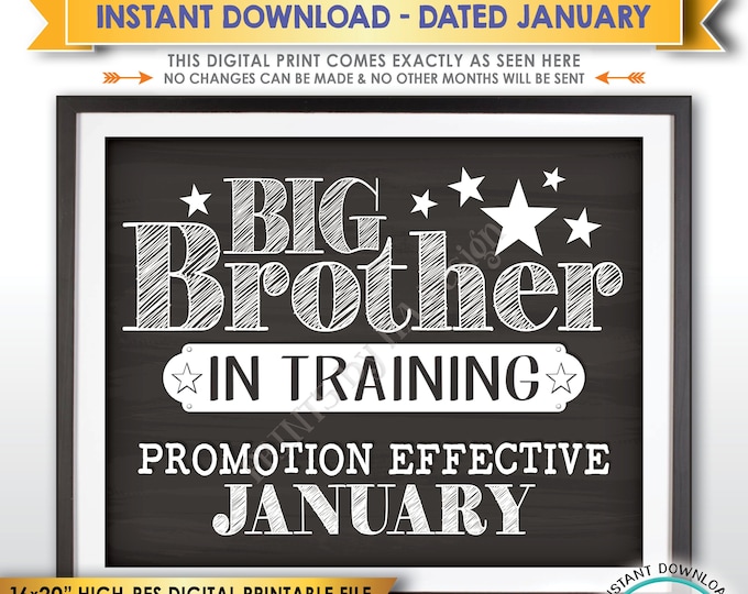 Big Brother in Training Pregnancy Announcement, Promoted to Big Bro in JANUARY Dated Chalkboard Style PRINTABLE Baby #2 Reveal Sign <ID>