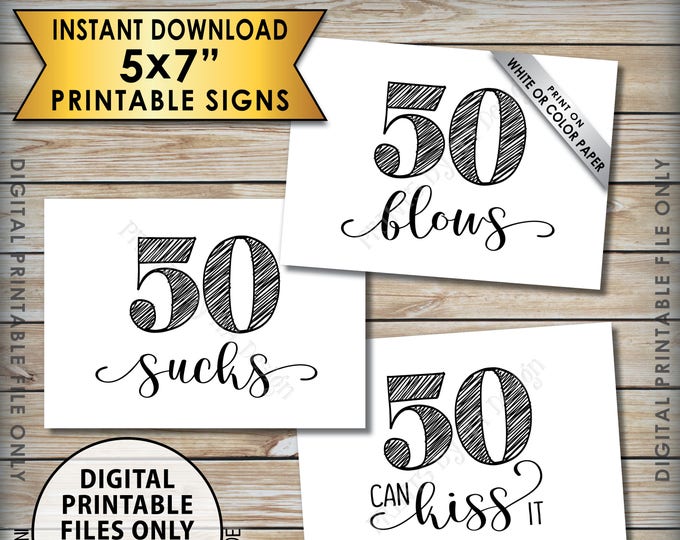 50th Birthday Signs, 50 Sucks 50 Blows 50 Can Kiss It, 50th Candy Bar Signs, Birthday Party Decor, 3 Printable 5x7 Instant Download Signs