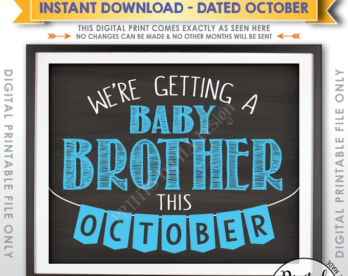 Gender Reveal, We're Getting a Baby Brother Pregnancy Announcement, It's a Boy due OCTOBER Dated Chalkboard Style PRINTABLE Reveal Sign <ID>