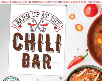 Chili Bar Sign, Warm Up at the Chili Station, PRINTABLE 8x10/16x20” Sign, Chili Buffet Toppings <ID>