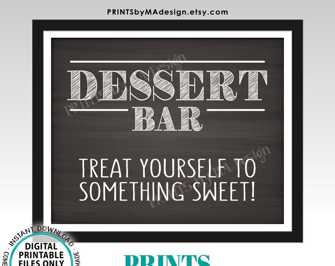 Dessert Bar Sign, Treat Yourself to Something Sweet Treats Sign, Cake Cupcakes Sweets Candy Bar, PRINTABLE 8x10” Chalkboard Style Sign <ID>