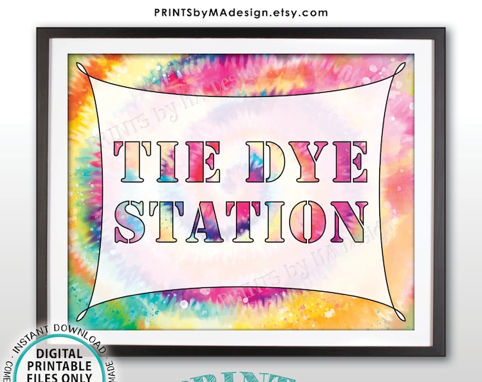 Tie Dye Station Sign, Rainbow Tie Dye Activity, PRINTABLE 8x10/16x20” Sign, Birthday Party <ID>