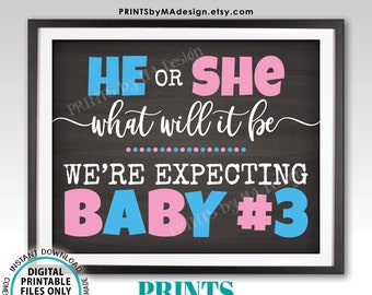 Baby Number 3 Pregnancy Announcement, He or She What Will It Be We're Expecting Baby #3, PRINTABLE 8x10/16x20” Chalkboard Style Sign <ID>