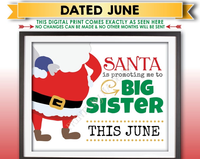 Santa is Promoting me to Big Sister Christmas Pregnancy Announcement, X-mas Baby Reveal Due in JUNE Dated PRINTABLE 8x10/16x20" Sign <ID>