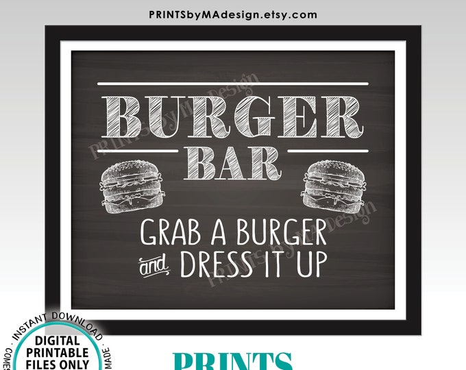 Burger Bar Sign, Grab a Burger and Dress it Up, Slider Station, PRINTABLE 8x10” Chalkboard Style Build a Burger Sign <ID>