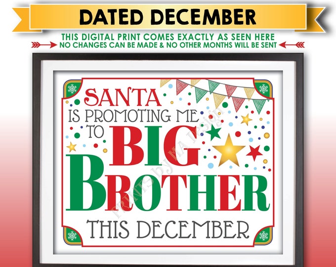 Christmas Pregnancy Announcement, Santa is Promoting me to Big Brother in DECEMBER Dated PRINTABLE 8x10/16x20" X-mas Baby Reveal Sign <ID>