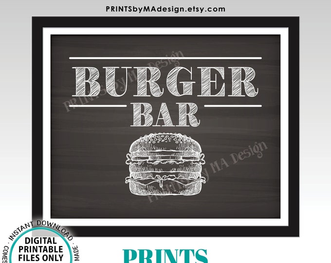 Burger Bar Sign, Build a Burger Sign, Sliders, Graduation Party Birthday Retirement Wedding Shower, Chalkboard Style PRINTABLE 8x10” <ID>