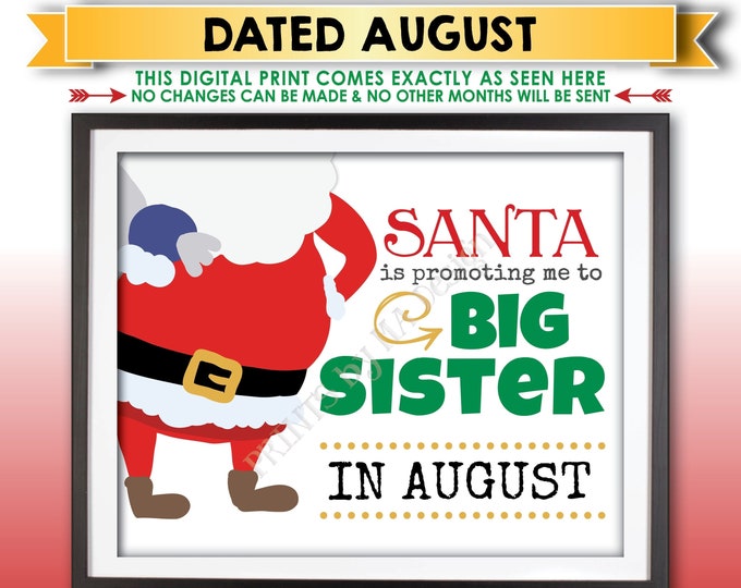 Santa is Promoting me to Big Sister Christmas Pregnancy Announcement, X-mas Baby Reveal Due in AUGUST Dated PRINTABLE 8x10/16x20" Sign <ID>