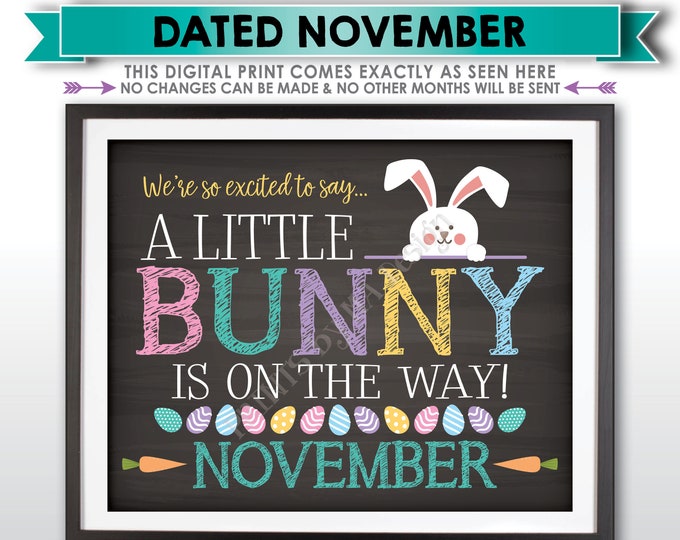 Easter Pregnancy Announcement, So Excited A Little Bunny is on the Way in NOVEMBER dated PRINTABLE Chalkboard Style Baby Reveal Sign <ID>