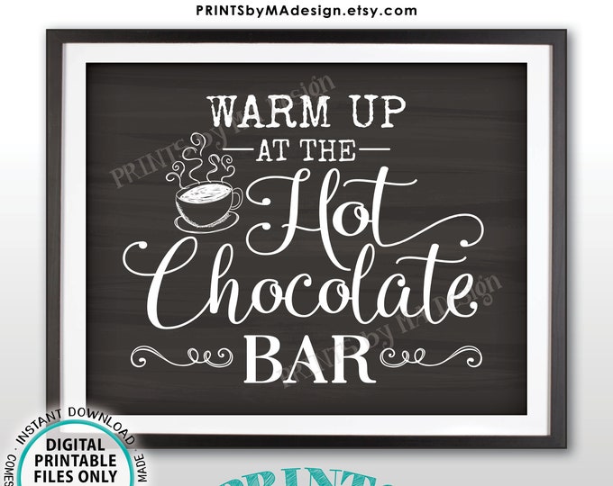 Hot Chocolate Bar Sign, Warm Up at the Hot Chocolate Bar, Hot Cocoa Mug, PRINTABLE 8x10/16x20” Chalkboard Style Sign <ID>