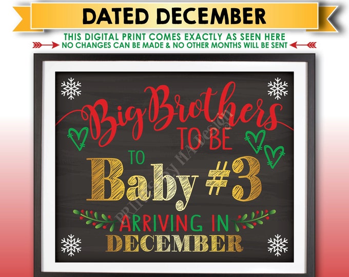 Baby #3 Christmas Pregnancy Announcement, Big Brothers to be to Baby Number 3, DECEMBER Dated Chalkboard Style PRINTABLE Xmas Sign <ID>