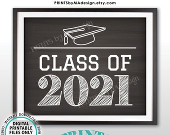 Class of 2021 Sign, High School Graduation in 2021, PRINTABLE 8x10/16x20” Chalkboard Style Photo Prop Sign <Instant Download>