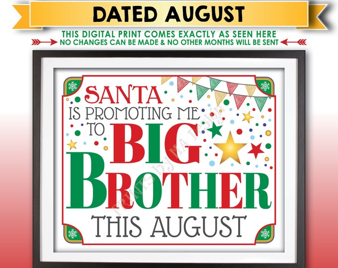 Christmas Pregnancy Announcement, Santa is Promoting me to Big Brother in AUGUST Dated PRINTABLE 8x10/16x20" X-mas Baby Reveal Sign <ID>