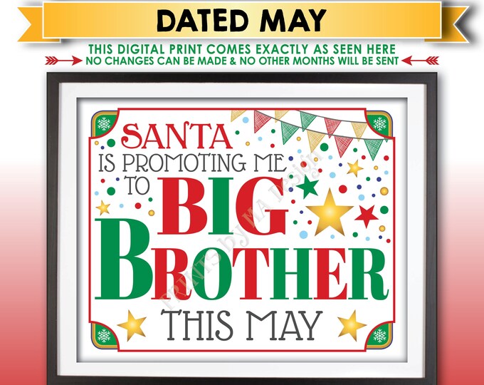 Christmas Pregnancy Announcement, Santa is Promoting me to Big Brother in MAY Dated PRINTABLE 8x10/16x20" X-mas Baby Reveal Sign <ID>