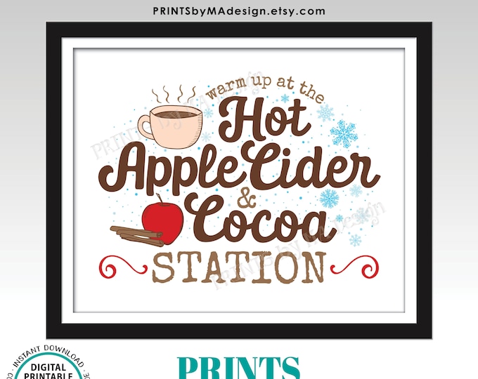 Hot Cocoa and Apple Cider Sign, Warm Up at the Hot Apple Cider & Cocoa Station, Hot Beverage Bar, PRINTABLE 8x10” Sign <ID>