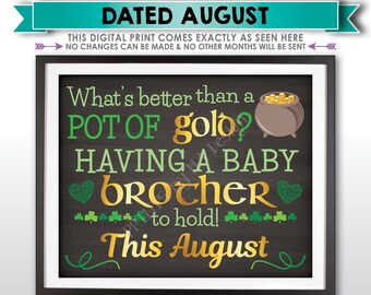 St Patrick's Day Pregnancy Announcement, Better than Gold is a Baby Brother, AUGUST dated Chalkboard Style PRINTABLE Gender Reveal Sign <ID>