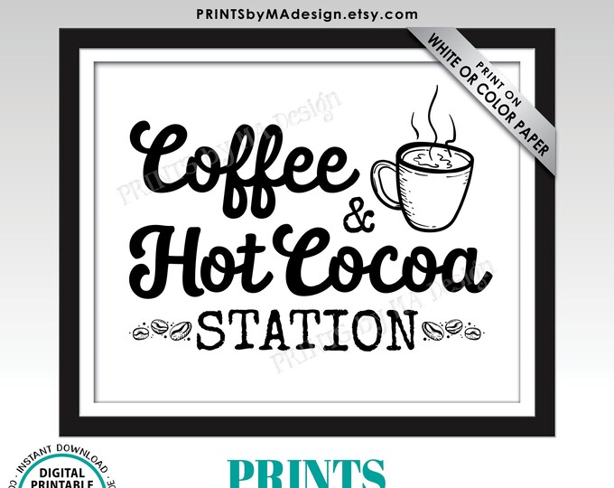 Coffee and Hot Cocoa Station Sign, Hot Chocolate Bar, Coffee Bar Sign, Hot Beverages, PRINTABLE 8x10/16x20” Black & White Sign <ID>
