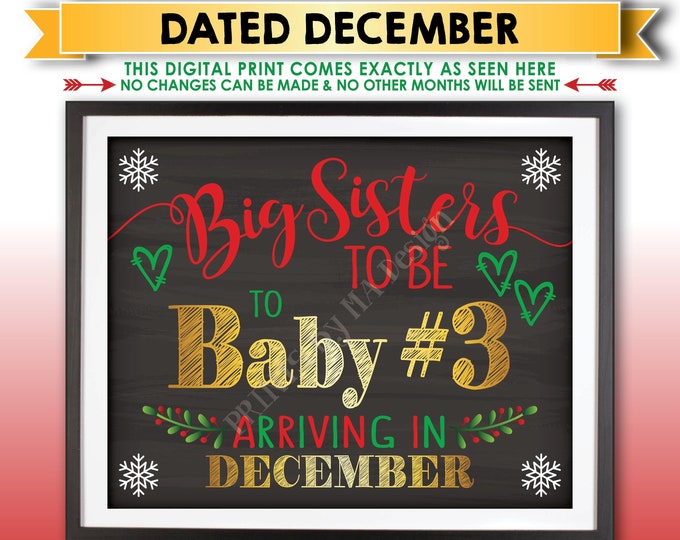 Baby #3 Christmas Pregnancy Announcement, Big Sisters to be to Baby Number 3 in DECEMBER Dated Chalkboard Style PRINTABLE Xmas Sign <ID>