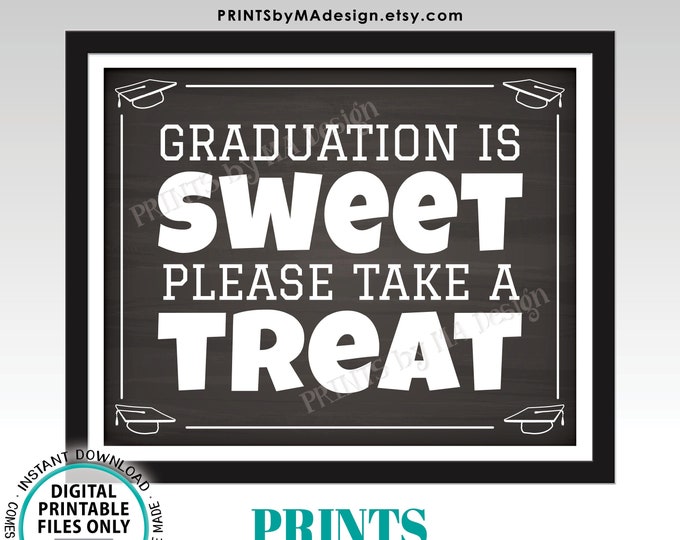 Graduation is Sweet Please Take a Treat Graduation Party Decoration, PRINTABLE 8x10/16x20” Chalkboard Style Sign, Grad Party Food Sign <ID>