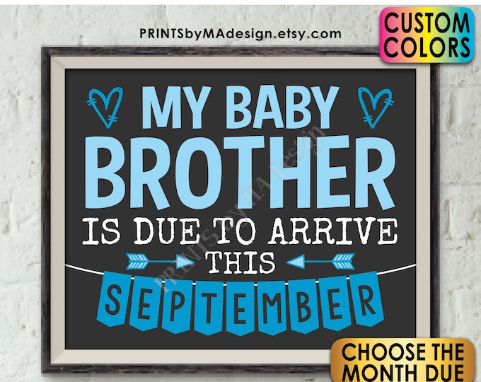 It's a Boy Gender Reveal, My Baby Brother is Due, I'm Getting a Baby Brother Pregnancy Announcement, Custom PRINTABLE 8x10/16x20” Sign