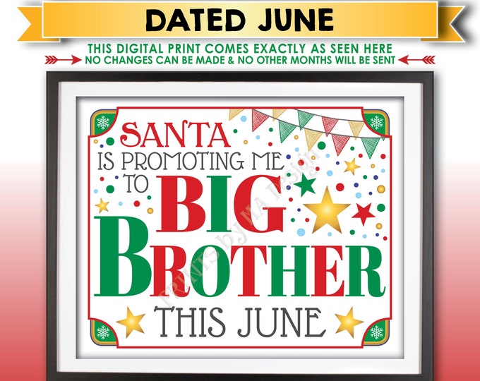 Christmas Pregnancy Announcement, Santa is Promoting me to Big Brother in JUNE Dated PRINTABLE 8x10/16x20" X-mas Baby Reveal Sign <ID>